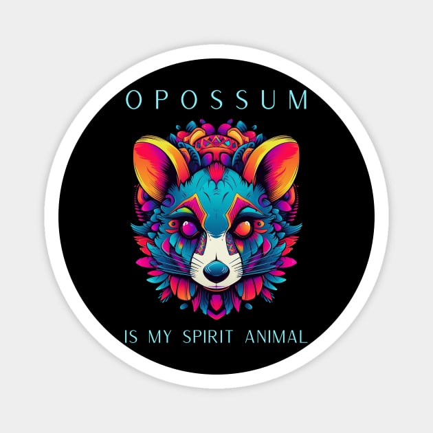 Opossum Is My Spirit Animal Magnet by RefinedApparelLTD